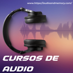 Cursos de Audio and Memory